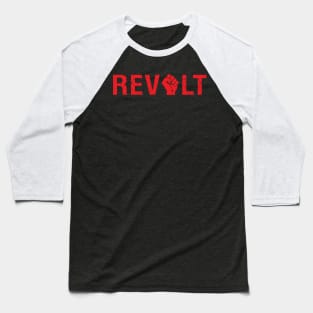 Revolt (red text with raised fist) Protest Message Baseball T-Shirt